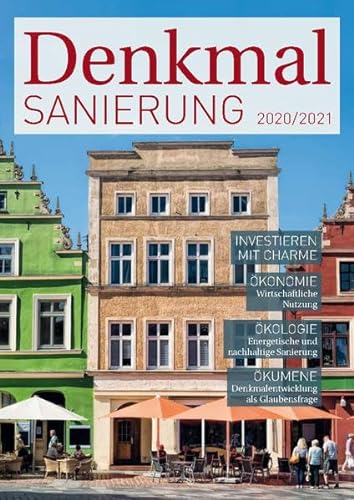 Denkmalsanierung 2020/2021: Jahresmagazin für die Sanierung von Denkmalimmobilien - für Fachleute, Denkmalbesitzer und Kapitalanleger von Laible Verlagsprojekte